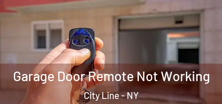  Garage Door Remote Not Working City Line - NY