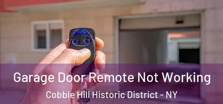  Garage Door Remote Not Working Cobble Hill Historic District - NY