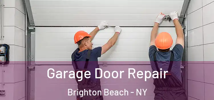  Garage Door Repair Brighton Beach - NY