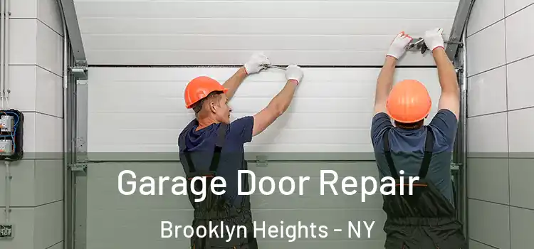  Garage Door Repair Brooklyn Heights - NY