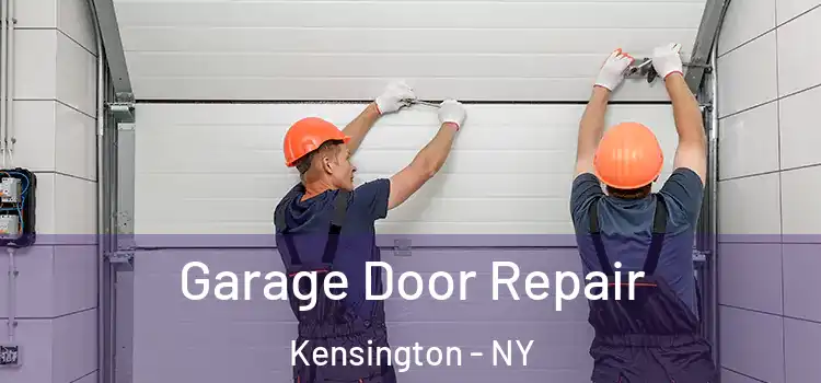  Garage Door Repair Kensington - NY