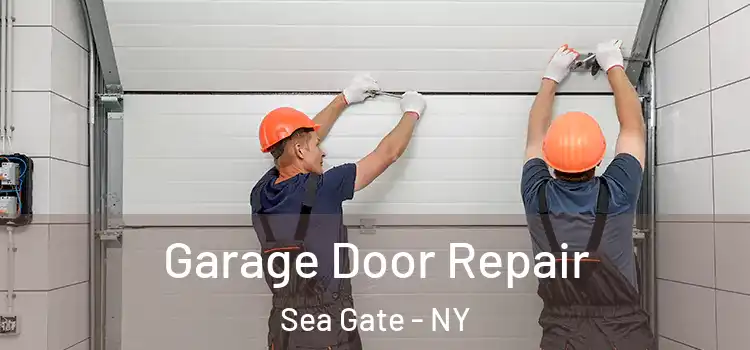  Garage Door Repair Sea Gate - NY