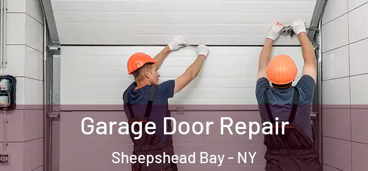  Garage Door Repair Sheepshead Bay - NY