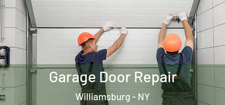  Garage Door Repair Williamsburg - NY