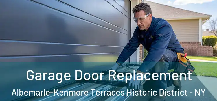  Garage Door Replacement Albemarle-Kenmore Terraces Historic District - NY