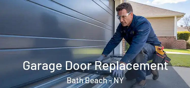  Garage Door Replacement Bath Beach - NY