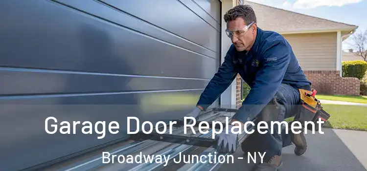  Garage Door Replacement Broadway Junction - NY