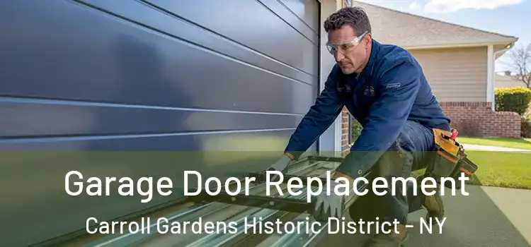 Garage Door Replacement Carroll Gardens Historic District - NY