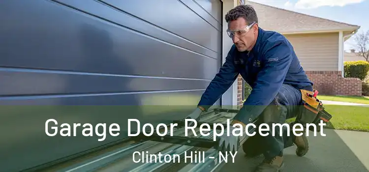  Garage Door Replacement Clinton Hill - NY