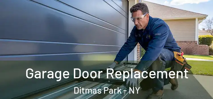  Garage Door Replacement Ditmas Park - NY