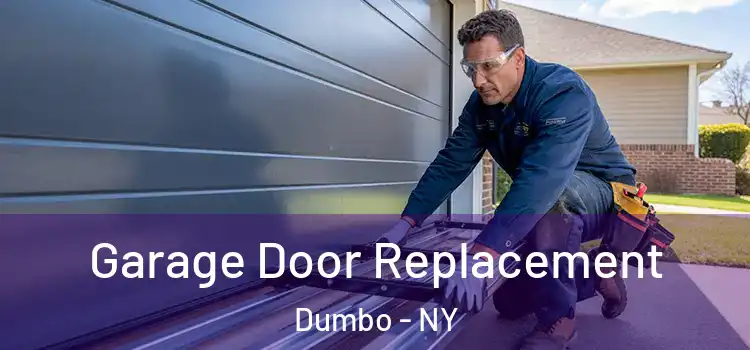  Garage Door Replacement Dumbo - NY