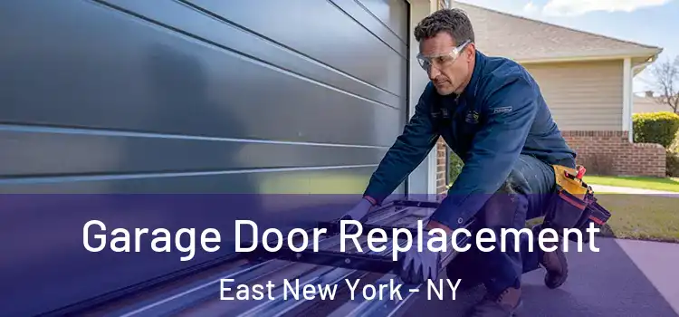 Garage Door Replacement East New York - NY