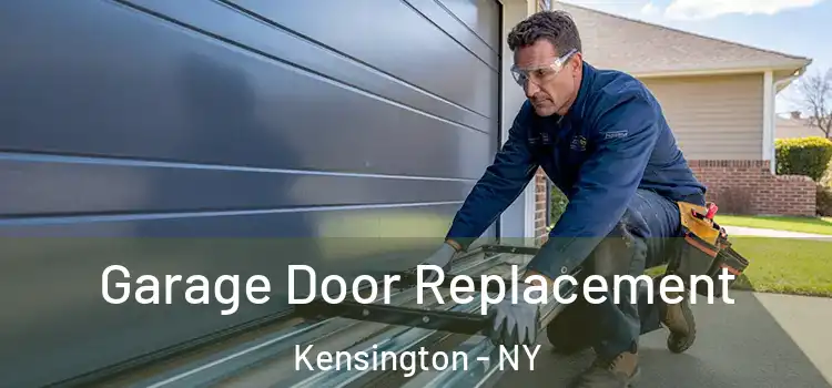  Garage Door Replacement Kensington - NY