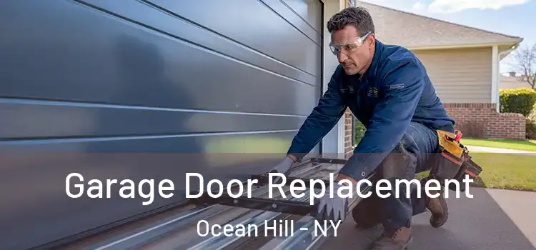  Garage Door Replacement Ocean Hill - NY