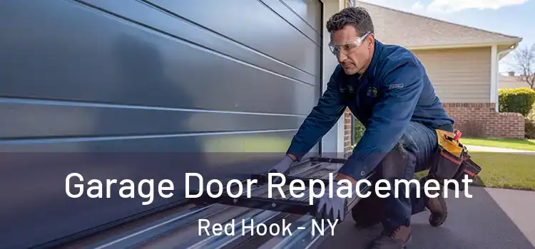  Garage Door Replacement Red Hook - NY