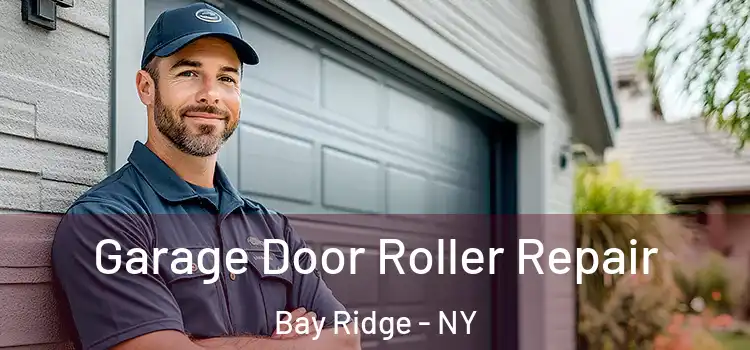 Garage Door Roller Repair Bay Ridge - NY
