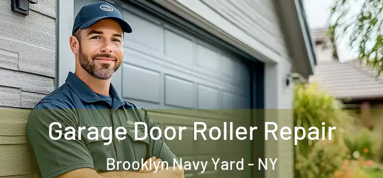  Garage Door Roller Repair Brooklyn Navy Yard - NY
