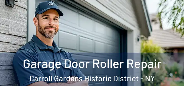  Garage Door Roller Repair Carroll Gardens Historic District - NY