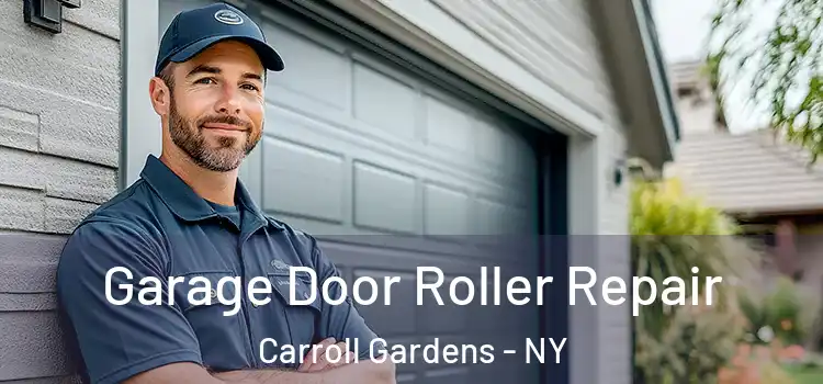  Garage Door Roller Repair Carroll Gardens - NY