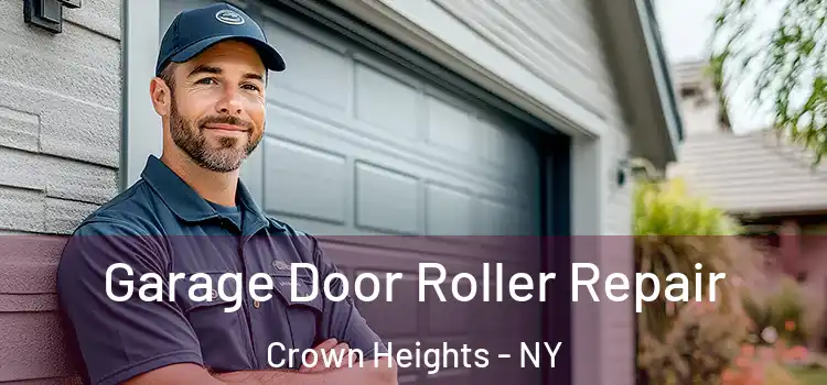  Garage Door Roller Repair Crown Heights - NY