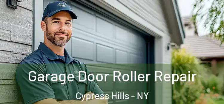  Garage Door Roller Repair Cypress Hills - NY