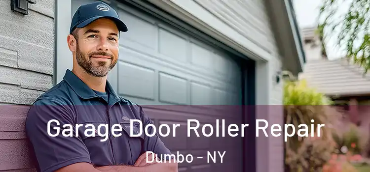  Garage Door Roller Repair Dumbo - NY