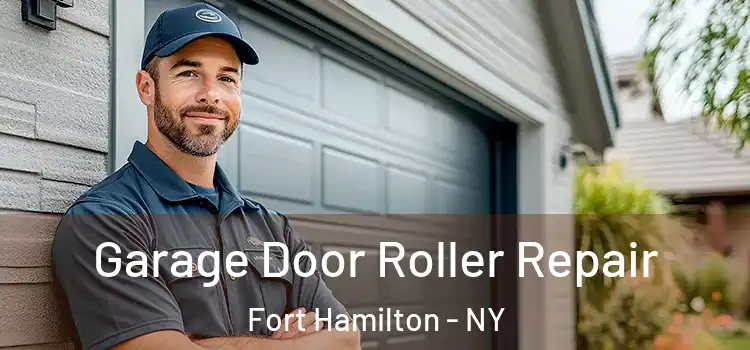  Garage Door Roller Repair Fort Hamilton - NY