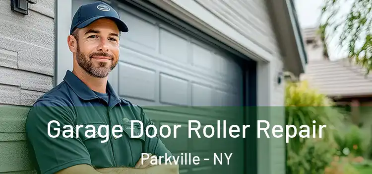  Garage Door Roller Repair Parkville - NY