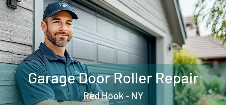  Garage Door Roller Repair Red Hook - NY