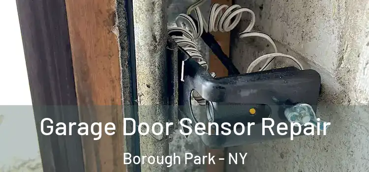  Garage Door Sensor Repair Borough Park - NY
