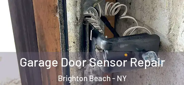 Garage Door Sensor Repair Brighton Beach - NY