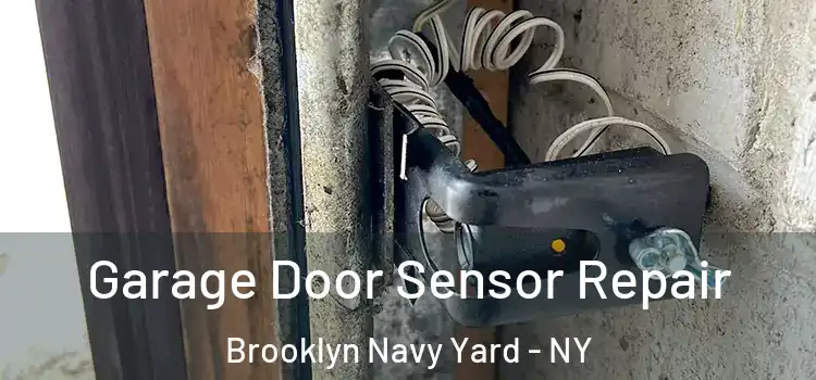 Garage Door Sensor Repair Brooklyn Navy Yard - NY
