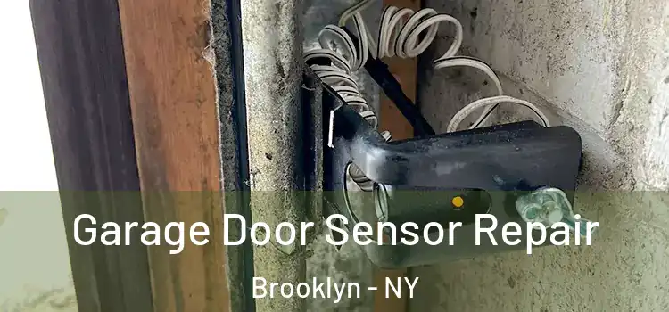 Garage Door Sensor Repair Brooklyn - NY