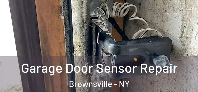 Garage Door Sensor Repair Brownsville - NY