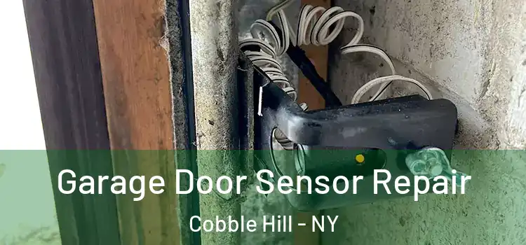 Garage Door Sensor Repair Cobble Hill - NY