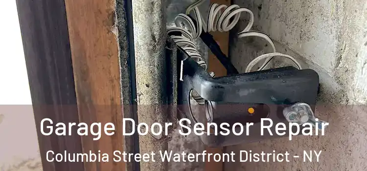  Garage Door Sensor Repair Columbia Street Waterfront District - NY