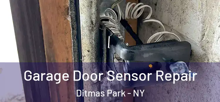 Garage Door Sensor Repair Ditmas Park - NY