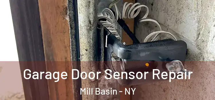 Garage Door Sensor Repair Mill Basin - NY