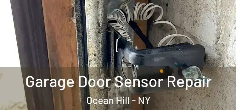 Garage Door Sensor Repair Ocean Hill - NY