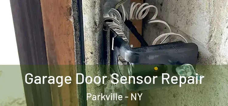 Garage Door Sensor Repair Parkville - NY