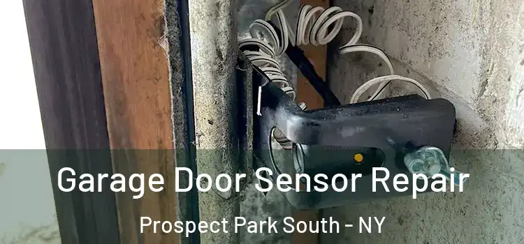 Garage Door Sensor Repair Prospect Park South - NY
