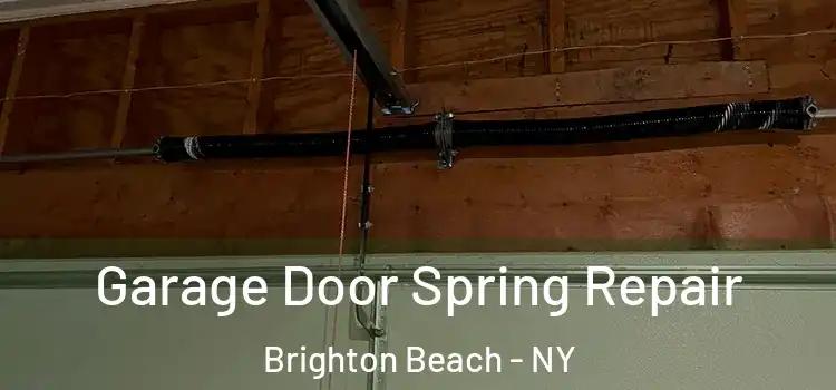  Garage Door Spring Repair Brighton Beach - NY