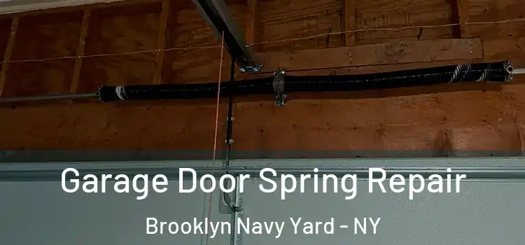  Garage Door Spring Repair Brooklyn Navy Yard - NY