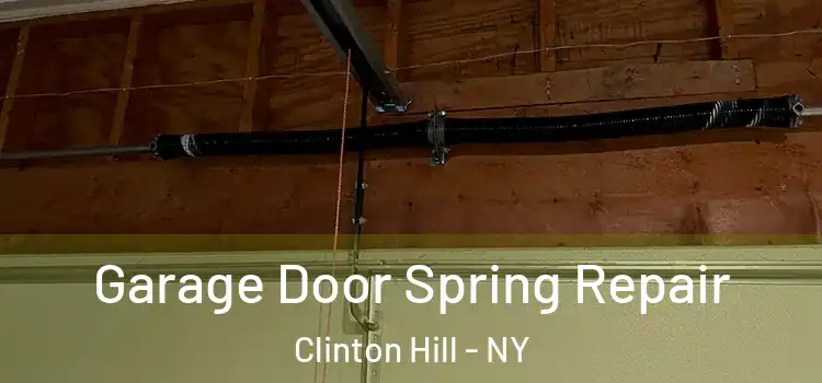  Garage Door Spring Repair Clinton Hill - NY