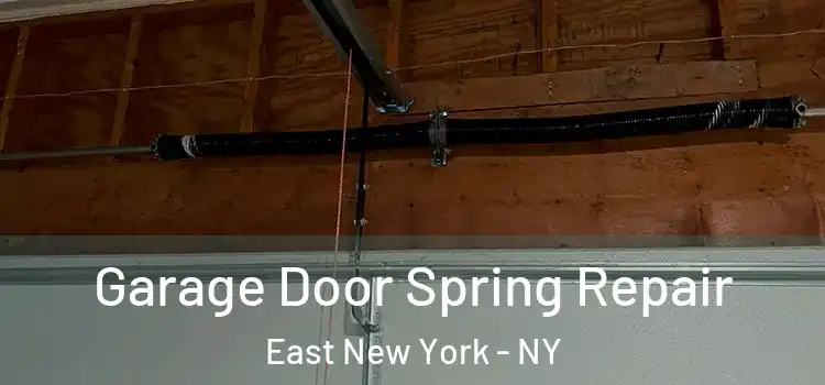  Garage Door Spring Repair East New York - NY