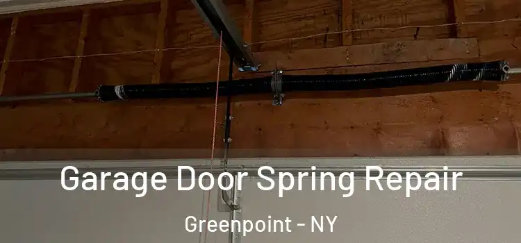  Garage Door Spring Repair Greenpoint - NY