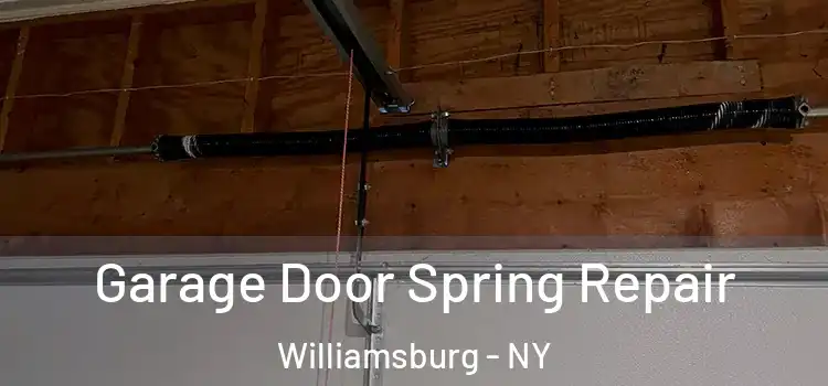  Garage Door Spring Repair Williamsburg - NY