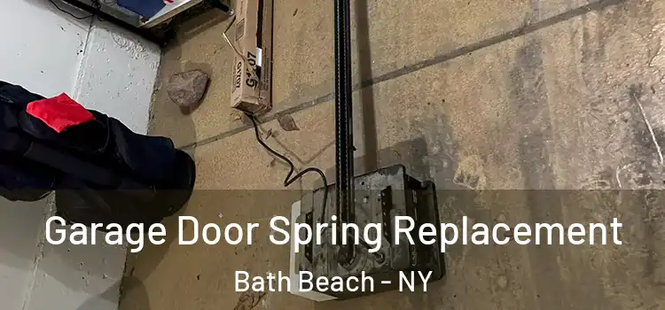  Garage Door Spring Replacement Bath Beach - NY