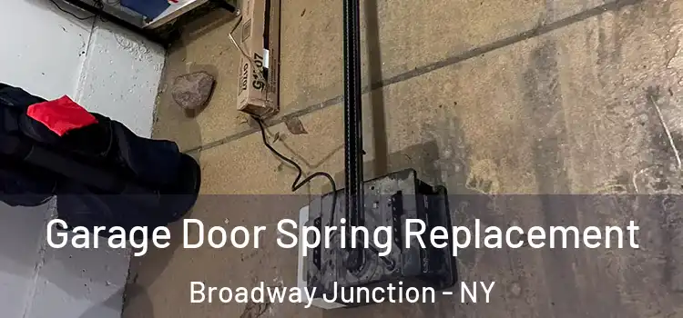  Garage Door Spring Replacement Broadway Junction - NY