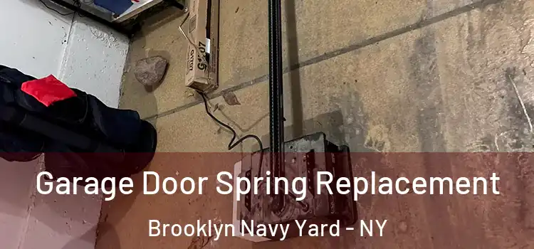  Garage Door Spring Replacement Brooklyn Navy Yard - NY